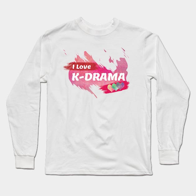 I Love K-Drama Long Sleeve T-Shirt by bishoparts7